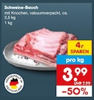 Aktuelles Schweine-Bauch Angebot bei Netto Marken-Discount in Fürth ab 3,99 €