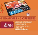 Les Grandes Tranchés Jambon Cru - Aoste - Supermarchés Match à Metz Les Grandes Tranchés Jambon Cru - Aoste en promo chez Supermarchés Match Metz à 4,29 €