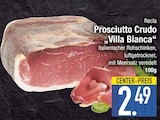 Prosciutto Crudo „Villa Bianca“ im EDEKA Prospekt Prosciutto Crudo „Villa Bianca“ von Recla im aktuellen EDEKA Prospekt für 2,49 €