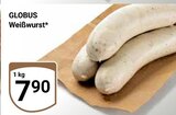Weißwurst im Angebot bei GLOBUS in Hof Weißwurst Angebote von Globus bei GLOBUS Hof für 7,90 €