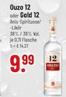 Ouzo 12 oder Gold 12 von  im aktuellen Trinkgut Prospekt für 9,99 €