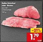 Kalbs-Schnitzel oder -Braten im Angebot bei Netto Marken-Discount in Nordhausen Kalbs-Schnitzel oder -Braten Angebote bei Netto Marken-Discount Nordhausen für 1,79 €