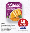 Vegetarisch oder Vegan Fleischersatzprodukte von Valess im aktuellen E center Prospekt