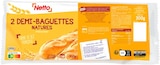 2 DEMI - BAGUETTES PRÉCUITES NATURES - NETTO dans le catalogue Netto