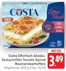 Ofenfisch Alaska-Seelachsfilet Tomate-Spinat Rosmarinkartoffeln Angebote von Costa bei EDEKA Mainz für 3,49 €