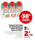 U Express Neuilly-sur-Seine - Promo CREME ENTIERE DE NORMANDIE SEMI-EPAISSE Promo CREME ENTIERE DE NORMANDIE SEMI-EPAISSE à 2,78 € dans le catalogue U Express à Neuilly-sur-Seine