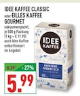 Marktkauf Blomberg - IDEE KAFFEE CLASSIC oder EILLES KAFFEE GOURMET Angebot im Prospekt IDEE KAFFEE CLASSIC oder EILLES KAFFEE GOURMET bei Marktkauf im Blomberg Prospekt für 5,99 €
