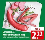 Landjäger oder Knoblauchwurst im Ring Angebote bei famila Nordost Gifhorn für 2,22 €