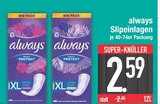 Slipeinlagen im EDEKA Prospekt always Slipeinlagen von always im aktuellen EDEKA Prospekt für 2,59 €