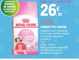 Croquettes Chaton - ROYAL CANIN à 26,90 € dans le catalogue E.Leclerc