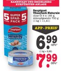 Aktuelles Thunfisch Naturale ohne Öl Angebot bei E center in Ludwigshafen (Rhein) ab 6,99 €