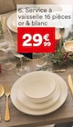 Promo Service à vaisselle 16 pièces or & blanc à 29,99 € dans le catalogue But à Paris