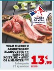U Express Lencloître - Promo Veau Assortiment Blanquette sans os et poitrine avec os à mijoter Promo Veau Assortiment Blanquette sans os et poitrine avec os à mijoter à 13,99 € dans le catalogue U Express à Lencloître