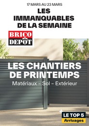 Brico Dépôt Catalogue "Les immanquables de la semaine", 1 page, Villers-lès-Nancy,  17/03/2023 - 23/03/2023