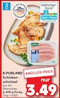 Schinkenschnitzel Angebote von K-PURLAND bei Kaufland Ulm für 3,49 €