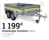 Promo Remorque routière EM252 à 1 199,00 € dans le catalogue Espace Emeraude à Orgelet