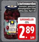 Schattenmorellen im EDEKA Prospekt Schattenmorellen  im aktuellen EDEKA Prospekt für 2,89 €