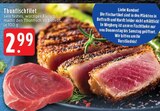 Aktuelle Fisch Angebote bei EDEKA in Mönchengladbach Aktuelles Thunfischfilet Angebot bei EDEKA in Mönchengladbach ab 2,99 €