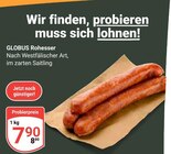 GLOBUS Mannheim - Rohesser Angebot im Prospekt Rohesser bei GLOBUS im Mannheim Prospekt für 7,90 €
