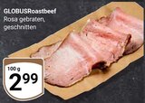 Roastbeef im Angebot bei GLOBUS in Gotha Roastbeef Angebote von GLOBUS bei GLOBUS Gotha für 2,99 €