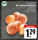 Bio-Gemüsezwiebeln für 1,29 € bei EDEKA im Angebot Bio-Gemüsezwiebeln im aktuellen EDEKA Prospekt