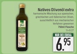 Natives Olivenöl extra im EDEKA Prospekt Natives Olivenöl extra von EDEKA Bio im aktuellen EDEKA Prospekt für 6,95 €