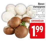 Riesenchampignons braun Angebote bei EDEKA Ingolstadt für 1,99 €