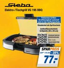 Elektro-/Tischgrill VG 195 BBQ im Angebot bei expert in Wilhelmshaven Elektro-/Tischgrill VG 195 BBQ Angebote von Steba bei expert Wilhelmshaven für 77,00 €