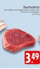 Aktuelles Thunfischfilet Angebot bei EDEKA in Krefeld ab 3,49 €