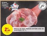 Promo Épaule de porc fraîche entière avec os à 2,69 € dans le catalogue Intermarché à Dannemarie