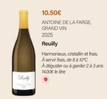 Grand Vin 2025 Reuilly - ANTOINE DE LA FARGE - Monoprix Villers Nancy à Laxou Grand Vin 2025 Reuilly - ANTOINE DE LA FARGE en promo chez Monoprix Villers Nancy Laxou à 10,50 €