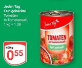 Aktuelle Tomaten Angebote bei GLOBUS in Braunschweig Aktuelles Fein gehackte Tomaten Angebot bei GLOBUS in Braunschweig ab 0,55 €