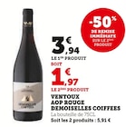Super U Vergèze - Promo Ventoux AOP Rouge Demoiselles Coiffées Promo Ventoux AOP Rouge Demoiselles Coiffées à 1,97 € dans le catalogue Super U à Vergèze