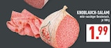 Knoblauch-Salami im Angebot bei Marktkauf in Leverkusen Knoblauch-Salami Angebote bei Marktkauf Leverkusen für 1,99 €