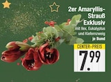 2er Amaryllis-Strauß Exklusiv  im aktuellen EDEKA Prospekt für 7,99 €