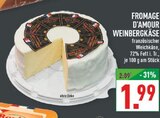 Fromage d'Amour Weinbergkäse Angebote bei Marktkauf Warendorf für 1,99 €