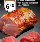 Kaiserbraten von Globus für 6,40 € bei GLOBUS im Angebot Kaiserbraten von Globus im aktuellen GLOBUS Prospekt