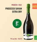 PROSECCO - ITALIE PROSECCO SAVIAN EXTRA DRY dans le catalogue Nicolas