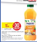 Intermarché Saint-Héand - Promo 100% PUR JUS D'ORANGE SANS PULPE Promo 100% PUR JUS D'ORANGE SANS PULPE à 1,39 € dans le catalogue Intermarché à Saint-Héand