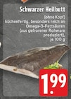 Schwarzer Heilbutt bei EDEKA im Prospekt "" für 1,99 €