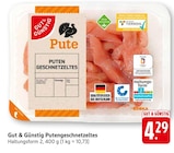 EDEKA Schiltach - Putengeschnetzeltes Angebot im Prospekt Putengeschnetzeltes bei EDEKA im Schiltach Prospekt für 4,29 €