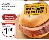 Fleischkäse-Brötchen Angebote von GLOBUS bei GLOBUS Oberhausen für 1,00 €