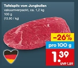 Aktuelles Tafelspitz vom Jungbullen Angebot bei Netto Marken-Discount in Reutlingen ab 1,39 €