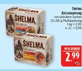 Katzennahrung im Angebot bei Marktkauf in Schweinfurt Katzennahrung Angebote von Shelma bei Marktkauf Schweinfurt für 2,99 €