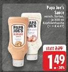 Burger Sauce im Angebot bei E center in Oberhausen Burger Sauce Angebote von Papa Joe's bei E center Oberhausen für 1,49 €