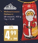 EDEKA Ahrensburg - Weihnachtsmann-Mettwurst Angebot im Prospekt Weihnachtsmann-Mettwurst bei EDEKA im Ahrensburg Prospekt für 4,99 €