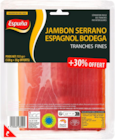 JAMBON SERRANO IGP ESPAGNOL BODEGA ESPUNA - ESPUNA en promo chez Auchan Supermarché JAMBON SERRANO IGP ESPAGNOL BODEGA ESPUNA - ESPUNA dans le catalogue Auchan Supermarché