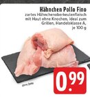 EDEKA Herzogenrath - Hähnchen Pollo Fino Angebot im Prospekt Hähnchen Pollo Fino bei EDEKA im Herzogenrath Prospekt für 0,99 €