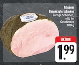 Allgäuer Bergkräuterschinken bei E center im Hallstadt Prospekt für 1,99 €