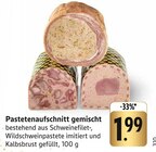 Aktuelles Pastetenaufschnitt gemischt Angebot bei E center in Ulm ab 1,99 €